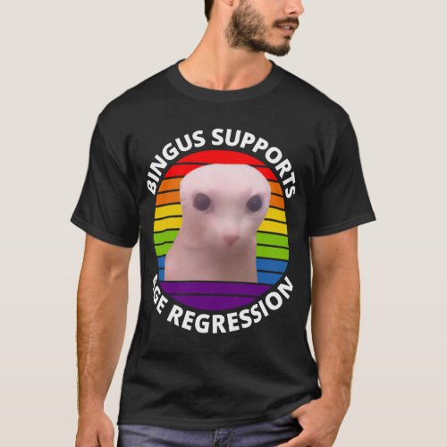 Bingus Supports Age Regression   T_Shirt