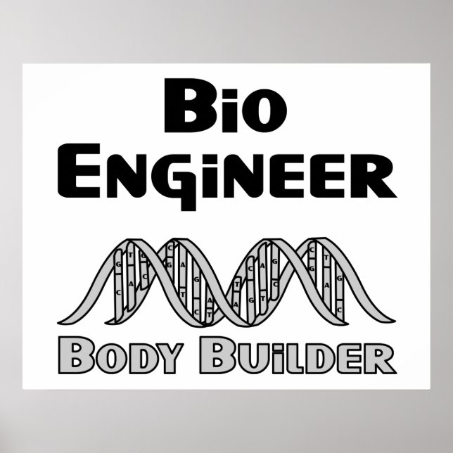 Bio Engineer Body Builder Poster (Front)