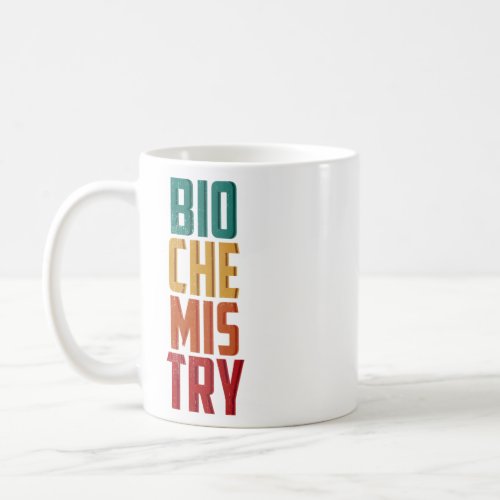 Biochemist Biochemistry Biolo Coffee Mug