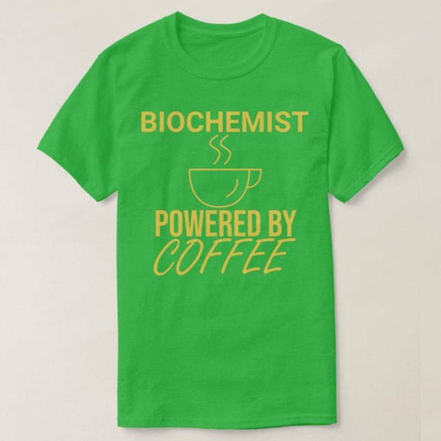 Biochemist Coffee Biochemistry 15 T-Shirt (Design Front)