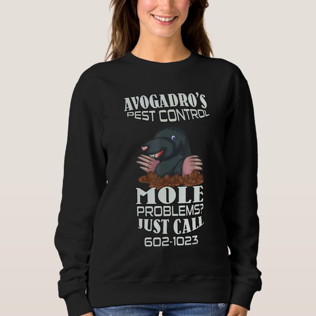 Biochemist Mole Day Organic Chemistry Moles Biolog Sweatshirt (Front)