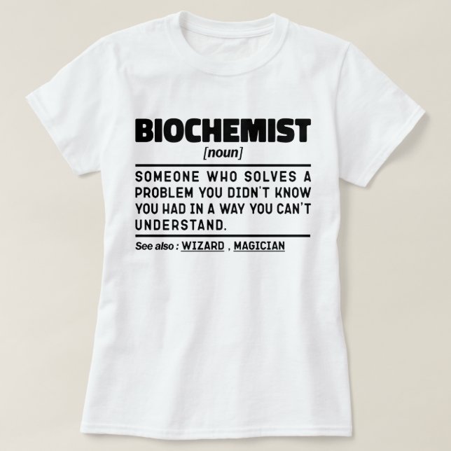 Biochemist Noun Funny Biochemistry Science Lover T-Shirt (Design Front)