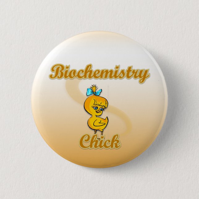 Biochemistry Chick Pinback Button (Front)