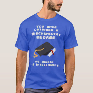 Biochemistry degree graduate funny rpg gamer T-Shirt