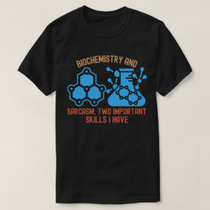 Biochemistry Humor, Funny Biochemistry T-Shirt