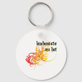 Biochemists Are Hot Keychain