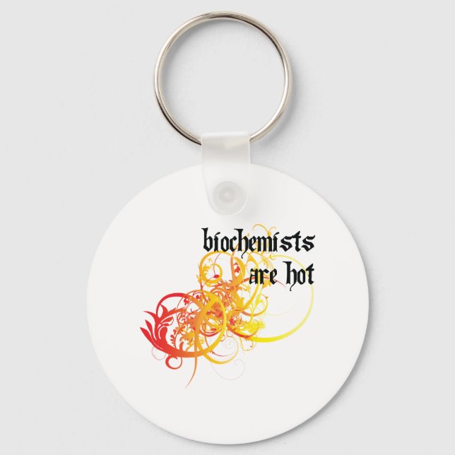 Biochemists Are Hot Keychain (Front)