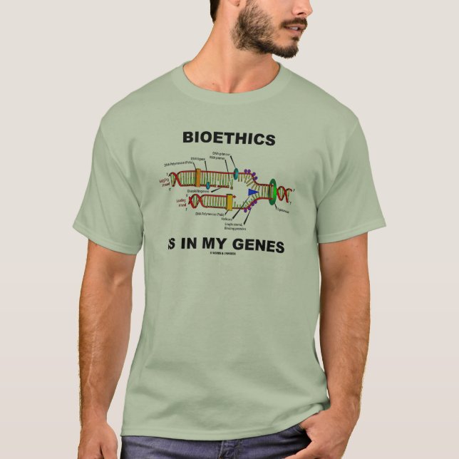 Bioethics Is In My Genes (DNA Replication) T-Shirt (Front)