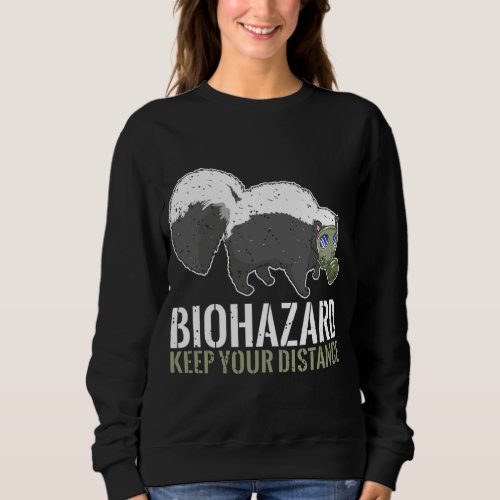 Biohazard Keep Distance Funny Skink Animal Lover Sweatshirt