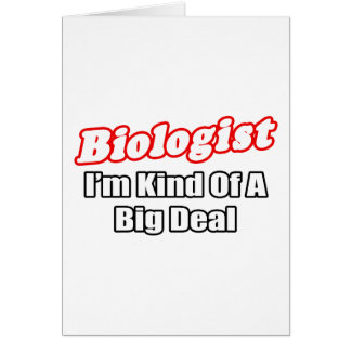 Biologist...Big Deal Cards