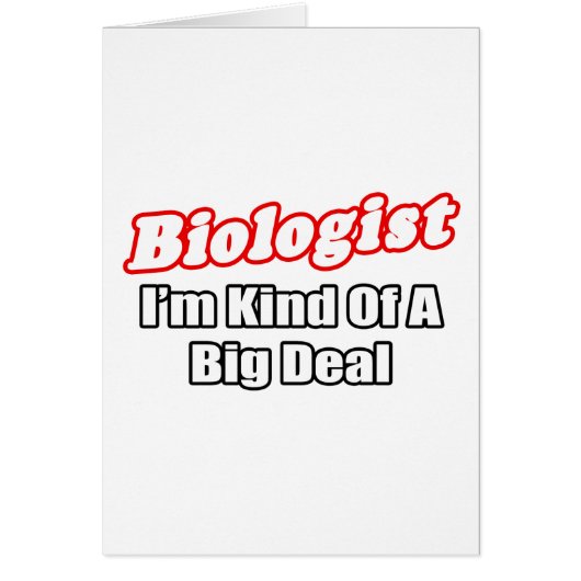 Biologist...Big Deal Cards (Front)