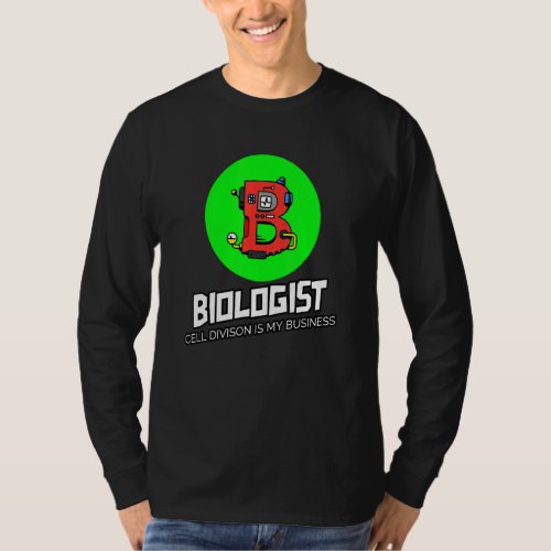 Biologist Biology Cell Division Is My Business  Pu T_Shirt