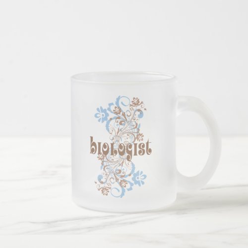 Biologist Cute Gift Frosted Glass Coffee Mug