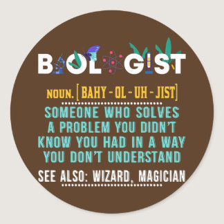 Biologist Funny Gift For Biology Teacher Classic Round Sticker