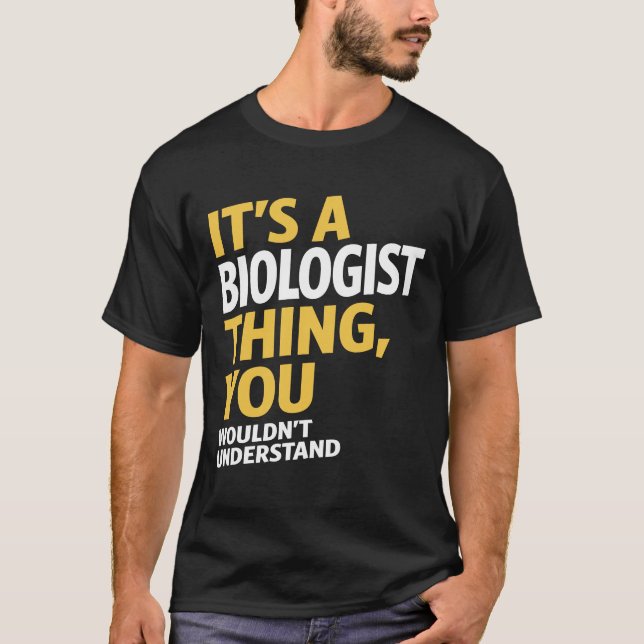 Biologist Thing T-Shirt (Front)