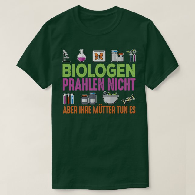 Biologists donx27t brag but their mothers do T-Shirt (Design Front)