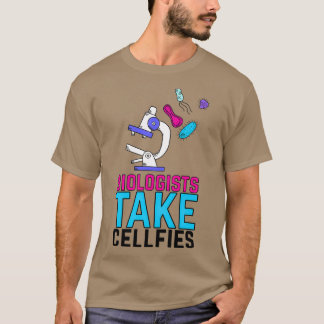 Biologists Take Cellfies 3 T-Shirt