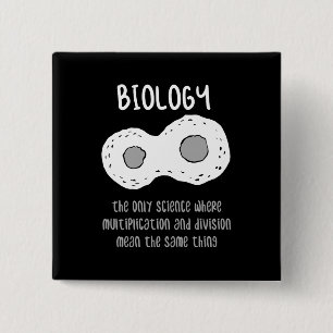 Biology - Biology The Only Science Gift Button