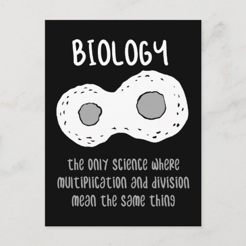Biology _ Biology The Only Science Gift Postcard