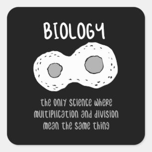 Biology - Biology The Only Science Gift Square Sticker