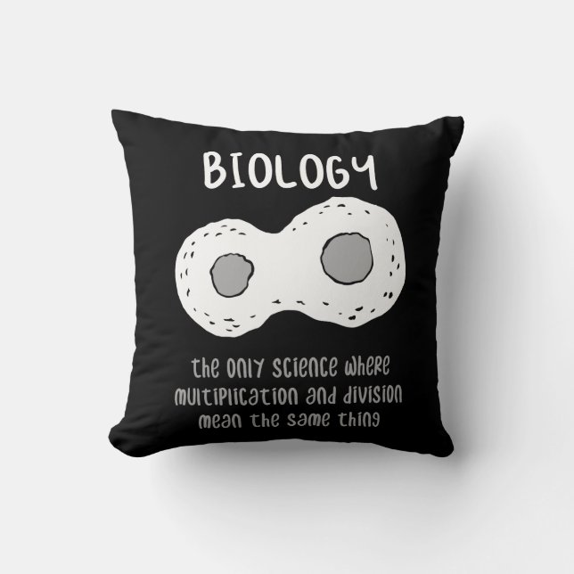 Biology - Biology The Only Science Gift Throw Pillow (Front)