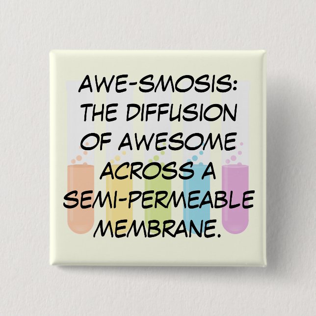 Biology & Chemistry Teachers: Science is Awesome Button (Front)