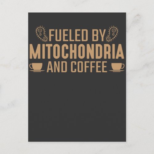 Biology Fueled By Mitochondria And Coffee lover Postcard