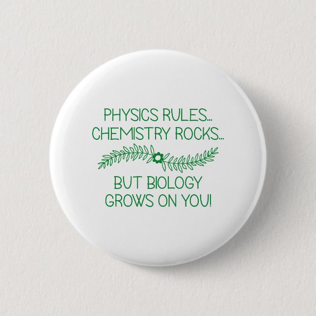 Biology Grows On You Button (Front)