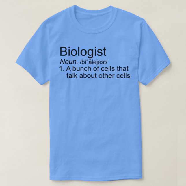 Biology Humor T-Shirt (Design Front)