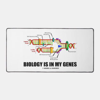 Biology Is In My Genes DNA Replication Desk Mat