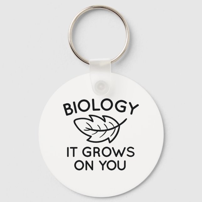 Biology It Grows On You Keychain (Front)