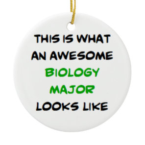 biology major, awesome ceramic ornament