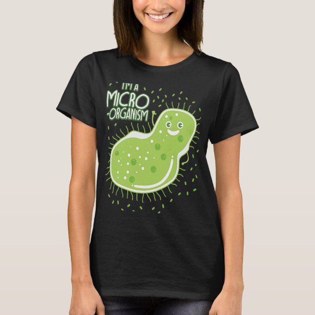 Biology Memes Teacher Student Bacteria T-Shirt (Front)