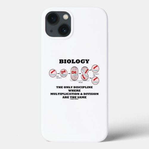 Biology Only Discipline Multiplication Division iPhone 13 Case