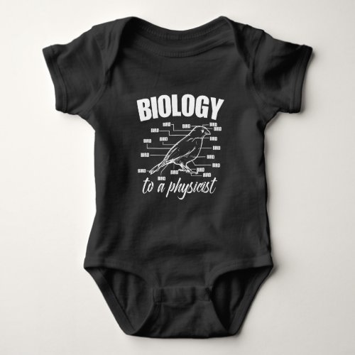 Biology Physicist Natural Scientist Physics Bird Baby Bodysuit
