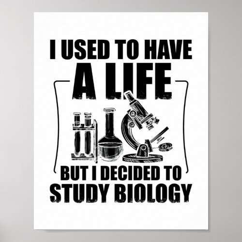 Biology Student  Biologist Science Gifts Poster