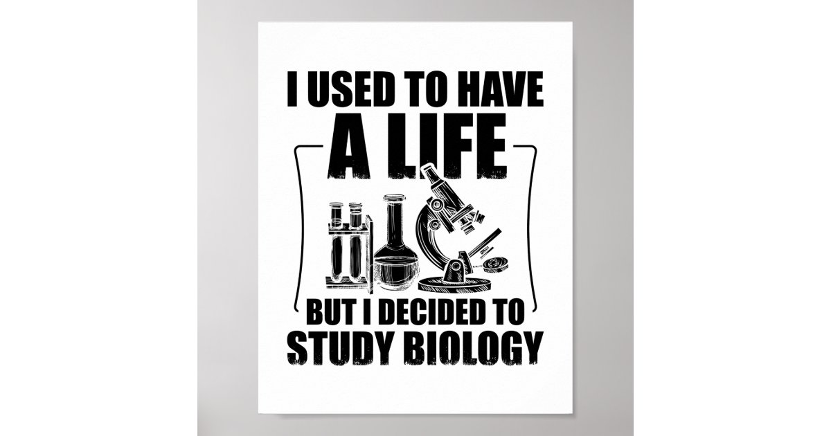 Biology Student Biologist Science Gifts Poster Zazzle