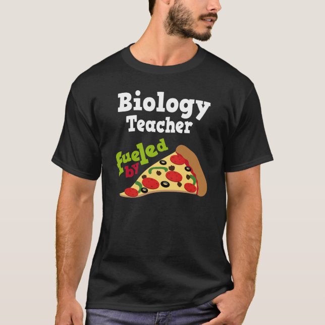 Biology Teacher (Funny) Pizza Gift T-Shirt (Front)
