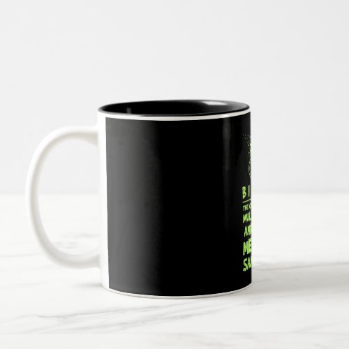 biology teacher funny saying biologist gift Two_Tone coffee mug