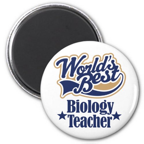 Biology Teacher Gift For Worlds Best Magnet