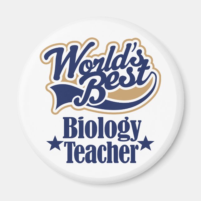Biology Teacher Gift For (Worlds Best) Magnet (Front)
