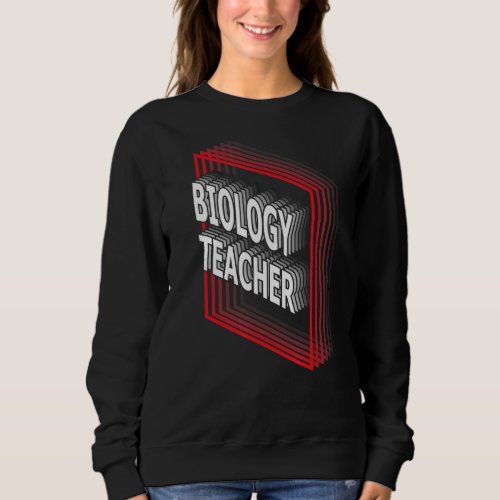 Biology Teacher Job Title Appreciation Retro Sweatshirt