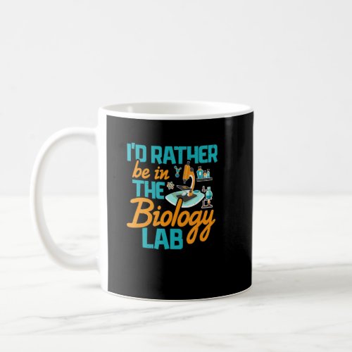 Biology Teacher Lab Rather Be  Biologist Biology M Coffee Mug