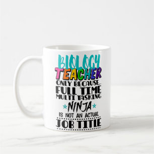 Biology Teacher Only Because Full Time Multi Coffee Mug