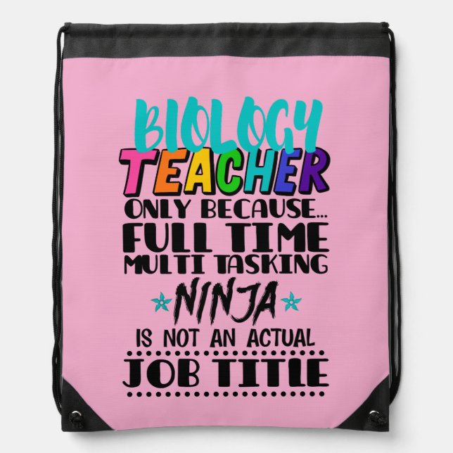 Biology Teacher Only Because Full Time Multi  Drawstring Bag (Front)