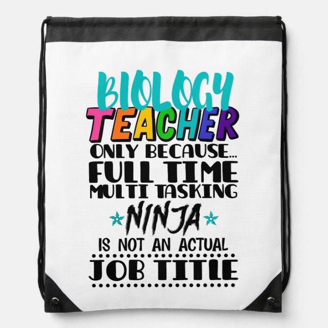Biology Teacher Only Because Full Time Multi  Drawstring Bag (Front)