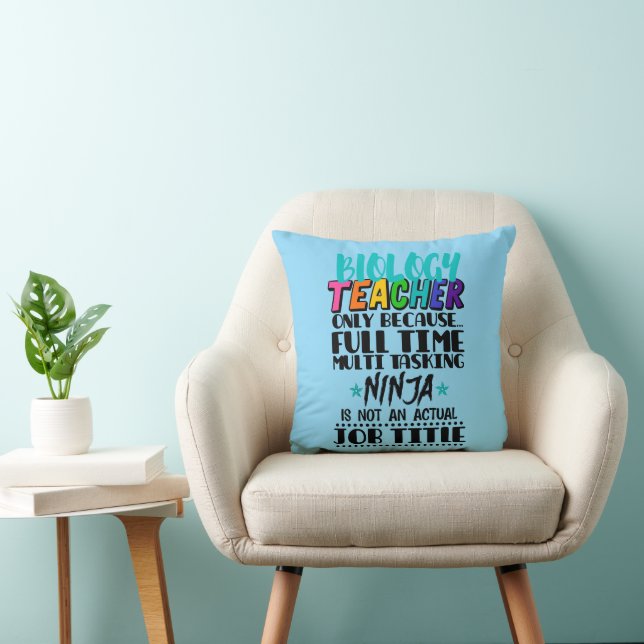 Biology Teacher Only Because Full Time Multi  Throw Pillow (Chair)