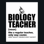 Biology Teacher | Science Biology Scienctist Gift Poster<br><div class="desc">This humorous biologists saying shirt is a funny gift idea for biology teachers who are interested in science and are at home in the laboratory.</div>