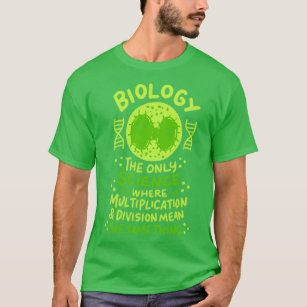 Biology The Only Science Where I Funny Science Gif T-Shirt