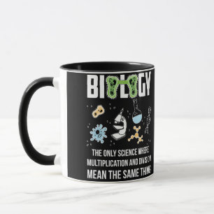 Biology The Only Science Where Multiplication Mug